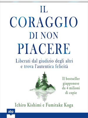 cover image of Il coraggio di non piacere
